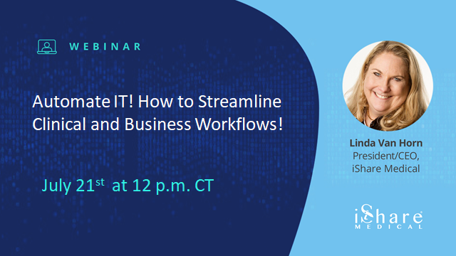 Automate IT How to Streamline Clinical and Business Workflows
